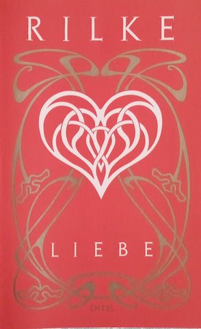 Liebe [German] | Rainer Maria Rilke