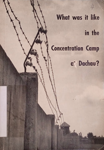 What Was it Like in the Concentration Camp at Dachau? | Johan Neuhaeusler