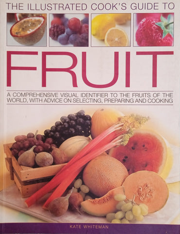 The Illustrated Cook's Guide to Fruit | Kate Whiteman