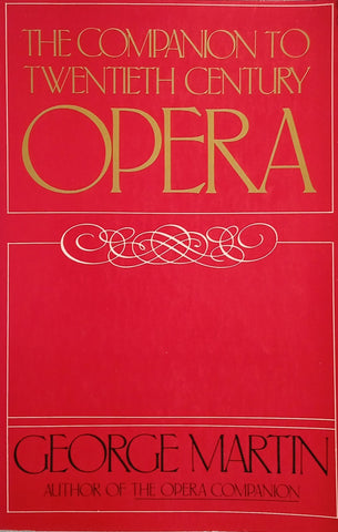 The Companion to Twentieth Century Opera | George Martin