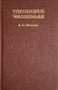 Theodorus Wassenaar [Limited and Numbered Edition] [Afrikaans] | A.D. Wassenaar