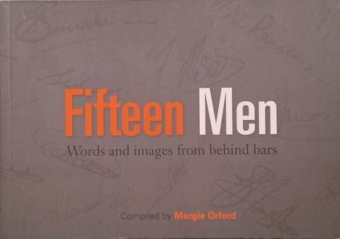 Fifteen Men: Words and Images From Behind Bars | Margie Orford (comp.)