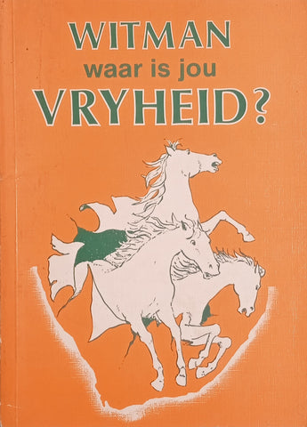 Witman, Waar Is Jou Vryheid? [Afrikaans] | W.J.G. Lubbe (ed.)