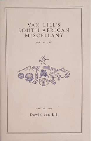 Van Lill's South African Miscellany | Dawid van Lill