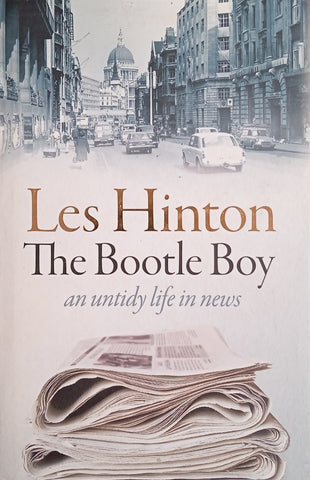 The Bootle Boy: An Untidy Life in News | Les Hinton