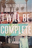 I Will be Complete: A Memoir | Glen David Gold