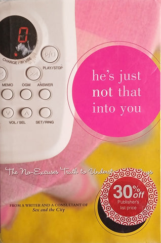 He's Just Not That into You: The No-Excuses Truth to Understanding Guys | Greg Behrent & Liz Tuccillo
