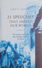 21 Speeches that Shaped Our World: The People and Ideas that Changed the Way We Think | Chris Abbott