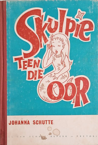 Skulpie Teen die Oor [Afrikaans] | Johanna Schutte