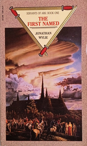 Servants of Ark: Book One, The First Named | Jonathan Wylie