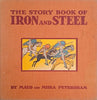 The Story Book of Iron and Steel | Maud and Miska Petersham