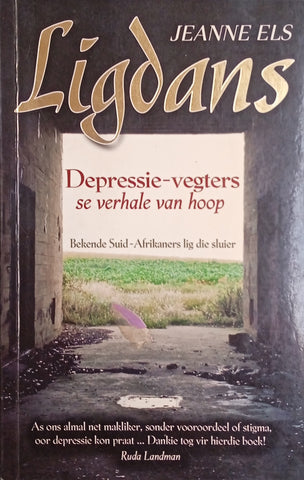 Ligdans: Depressie-Vegters se Verhale van Hoop [Afrikaans] | Jeanne Els