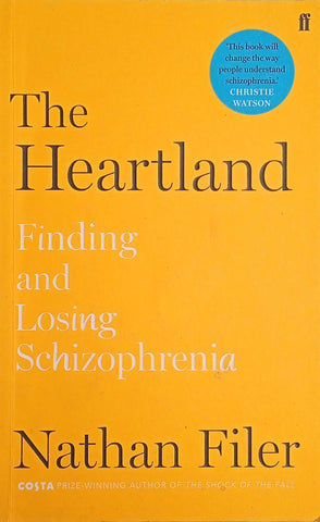 The Heartland: Finding and Losing Schizophrenia | Nathan Filer