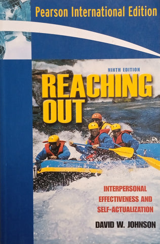 Reaching Out: Interpersonal Effectiveness and Self-Actualization | David W. Johnson