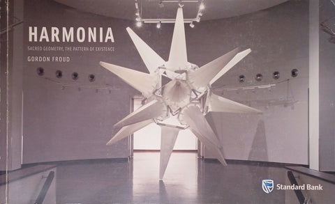 Harmonia: Sacred Geometry, The Pattern of Existence – Gordon Froud [Signed by the Artist]