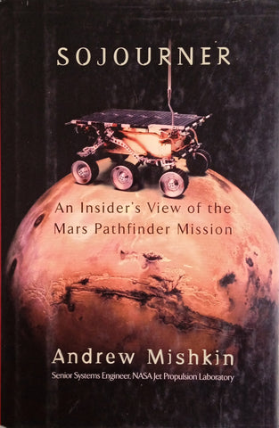 Sojourner: An Insider's View of the Mars Pathfinder Mission | Andrew Mishkin