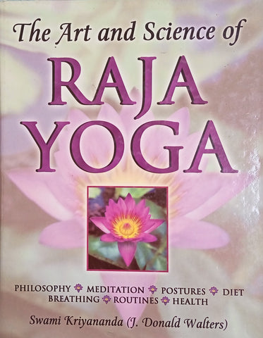 The Art and Science of Raja Yoga [CD included] | Swami Kriyananda (J. Donald Walters)