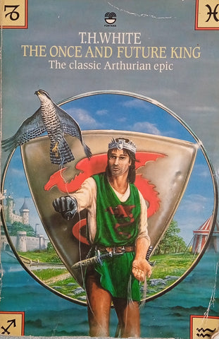 The Once and Future King: The Classic Arthurian Epic | T.H. White
