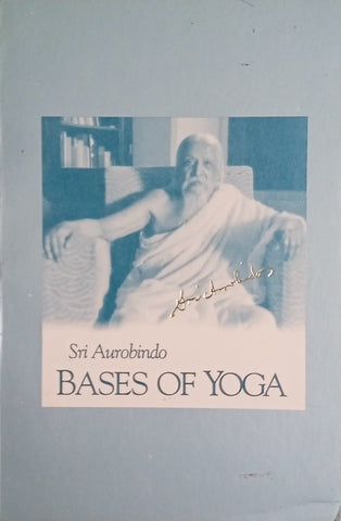 Bases of Yoga | Sri Aurobindo