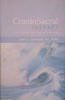 CranioSacral Therapy: Touchstone for Natural Healing | John E. Upledger