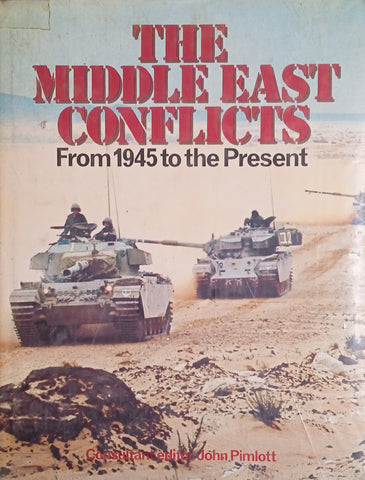The Middle East Conflicts, from 1945 to the Present | John Pimlott (cons. ed.)