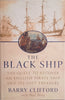 The Black Ship: The Quest to Recover an English Pirate Ship and it's Lost Treasure | Barry Clifford with Paul Perry