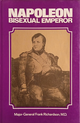 Napoleon: Bisexual Emperor | Frank Richardson, M.D.