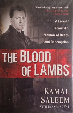 The Blood of Lambs: A Former Terrorist's Memoir of Death and Redemption | Kamal Saleem with Lynn Vincent