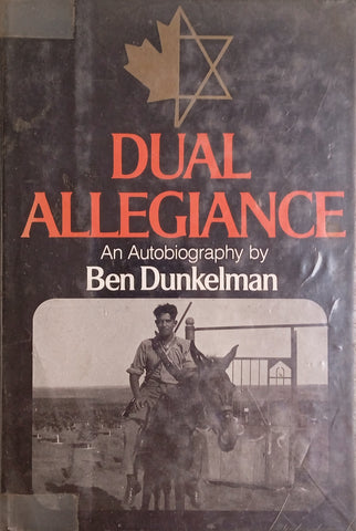 Dual Allegiance: An Autobiography | Ben Dunkelman