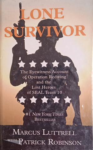 Lone Survivor: The Eyewitness Account of Operation Redwing and the Heroes of SEAL Team 10 [Large Print] | Marcus Luttrell with Patrick Robinson