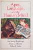 Apes, Language, and the Mind | Sue Savage-Rumbaugh, Stuart G. Shanker, Talbot J. Taylor