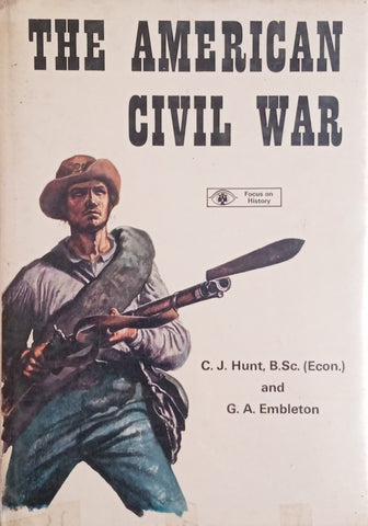 The American Civil War | C.J. Hunt and G.A. Embleton