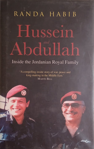Hussein and Abdullah: Inside the Jordanian Royal Family | Randa Habib