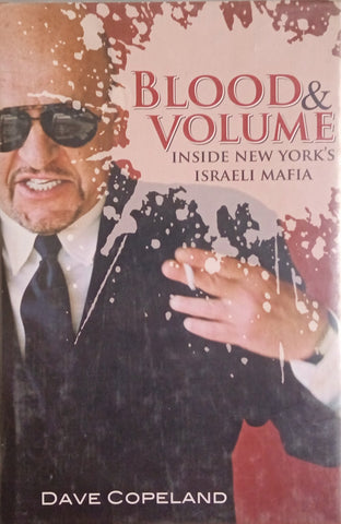 Blood and Volume: Inside New York's Israeli Mafia | Dave Copeland