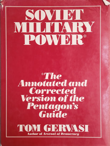 Soviet Military Power: The Annotated and Corrected Version of the Pentagon's Guide | Tom Gervasi