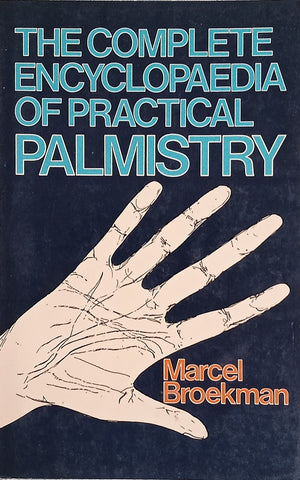 The Complete Encyclopaedia of Practical Palmistry | Marcel Broekman