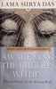 Awakening the Buddha Within: Eight Steps to Enlightenment. Tibetan Wisdom for the Western Mind | Lama Surya Das