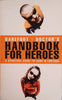 Barefoot Doctor's Handbook for Heroes: A Spiritual Guide to Fame and Fortune