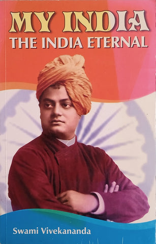 My India: The India Eternal | Swami Vivekananda