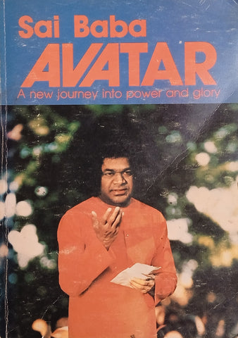 Sai Baba. Avatar: A New Journey into Power and Glory | Howard Murphet