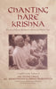 Chanting Hare Krishna: The Art of Mystic Meditation, Kirtan, and Bhakti Yoga. Compiled from the Teachings of His Divine Grace A.C. Bhaktivedanta Swami Prabhupada
