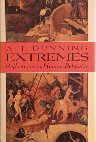 Extremes: Reflections on Human Behavior | A.J. Dunning