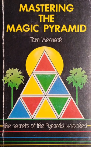 Mastering the Magic Pyramid: The Secrets of the Pyramid Unlocked | Tom Werneck