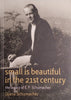 Small is Beautiful in the 21st Century: The Legacy of E.F. Schumacher | Diana Schumacher