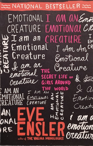 I Am an Emotional Creature: The Secret Life of Girls Around the World | Eve Ensler