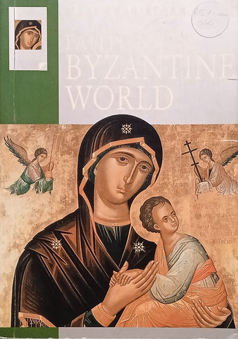 Faith in the Byzantine World | Mary Cunningham
