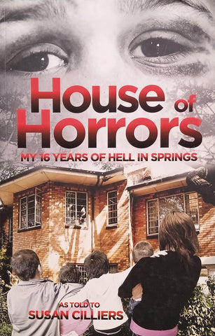 House of Horrors: My 16 Years of Hell in Springs | As told to Susan Cilliers