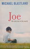 Joe: The Only Boy in the World | Michael Blastland