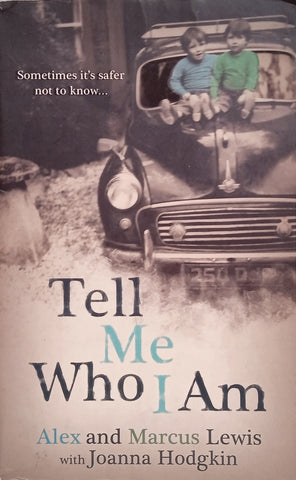 Tell Me Who I Am | Alex and Marcus Lewis with Joanna Hodgkin