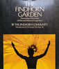 The Findhorn Garden: Pioneering a New Vision of Man and Nature in Cooperation | The Findhorn Community